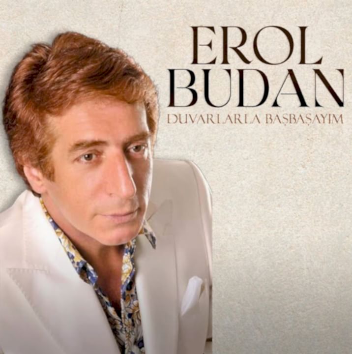 Erol Budan - Duvarlarla Başbaşayım